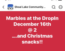 Marbles at the Shoal Lake Community Drop In Centre and Xmas Snacks.jpg